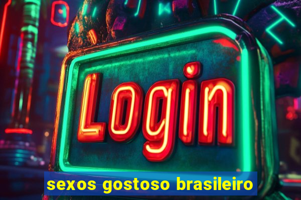 sexos gostoso brasileiro